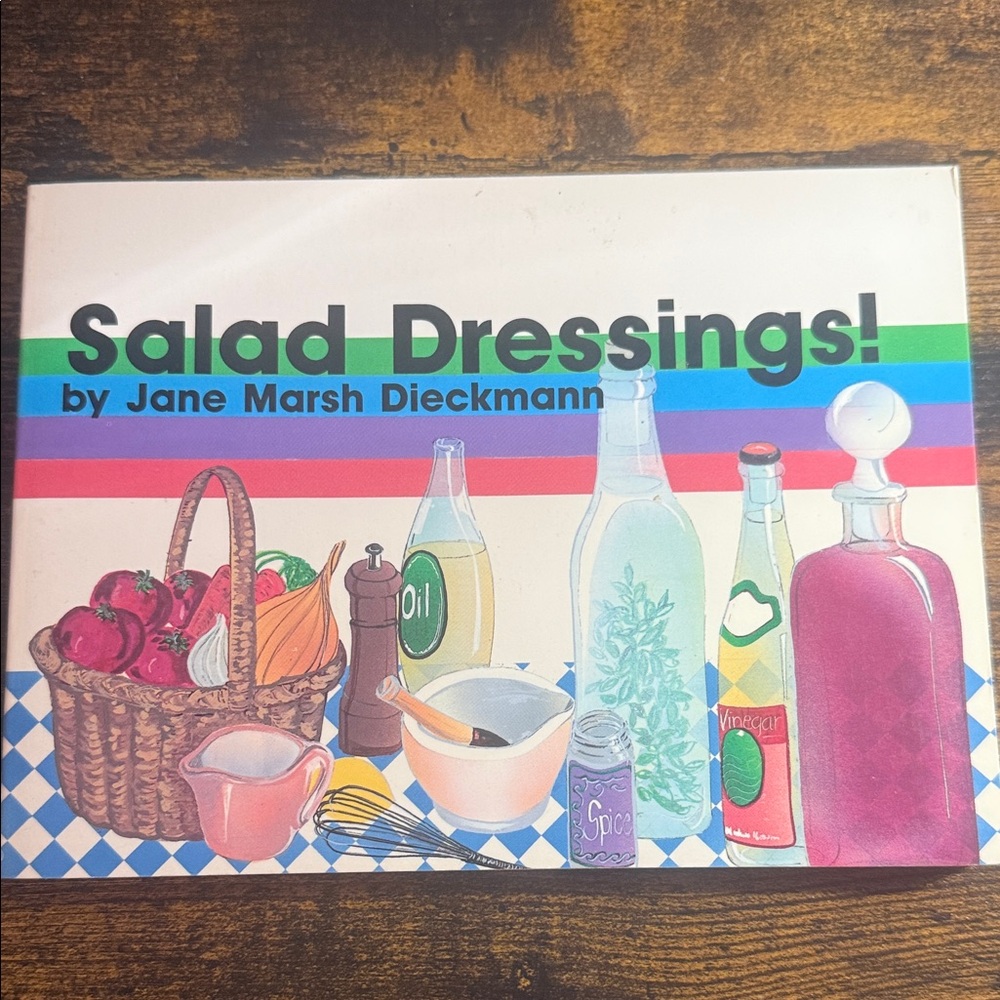 Salad Dressings! Cookbook by Jane Marsh Dieckmann